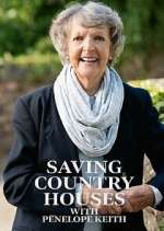 Watch Saving Country Houses with Penelope Keith 123moviesFree