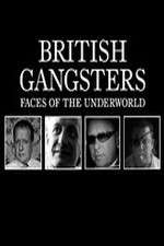 Watch British Gangsters: Faces of the Underworld 123moviesFree