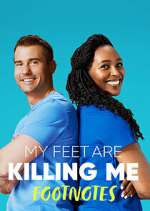 Watch My Feet Are Killing Me: Footnotes 123moviesFree