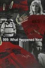 Watch 999: What Happened Next 123moviesFree
