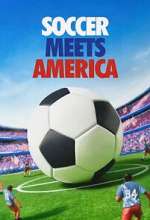 Watch Soccer Meets America 123moviesFree