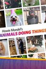 Watch Howie Mandel\'s Animals Doing Things 123moviesFree