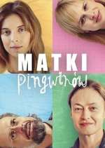 Watch Matki Pingwinów 123moviesFree