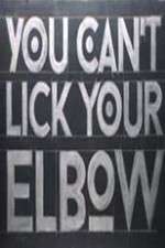 Watch You Can't Lick Your Elbow 123moviesFree