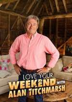 Watch Love Your Weekend with Alan Titchmarsh 123moviesFree