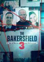 Watch The Bakersfield 3: A Tale of Murder and Motherhood 123moviesFree