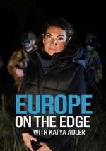 Watch Europe on the Edge with Katya Adler 123moviesFree