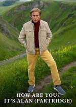Watch How Are You? It\'s Alan (Partridge) 123moviesFree