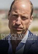 Watch Prince William: We Can End Homelessness 123moviesFree