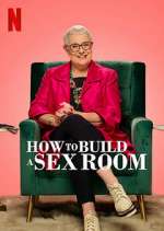 Watch How To Build a Sex Room 123moviesFree
