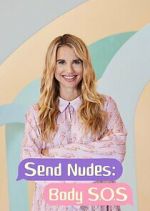 Watch Send Nudes Body SOS 123moviesFree