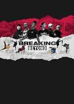 Watch Breaking Beyond 123moviesFree