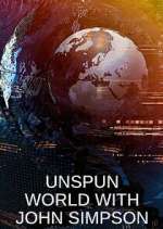 Watch Unspun World with John Simpson 123moviesFree