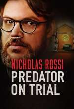 Watch Nicholas Rossi: Predator on Trial 123moviesFree