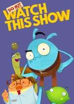 Watch Do Not Watch This Show 123moviesFree