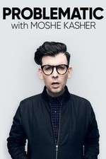 Watch Problematic with Moshe Kasher 123moviesFree