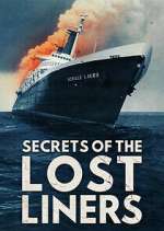 Watch Secrets of the Lost Liners 123moviesFree