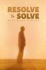 Watch Resolve to Solve with Miles O\'Brien 123moviesFree