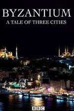 Watch Byzantium a Tale of Three Cities 123moviesFree