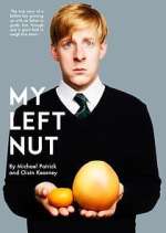 Watch My Left Nut 123moviesFree