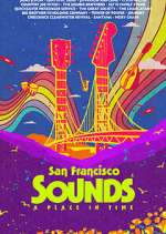 Watch San Francisco Sounds: A Place in Time 123moviesFree