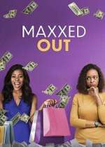 Watch Maxxed Out 123moviesFree
