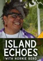 Watch Island Echoes With Nornie Bero 123moviesFree