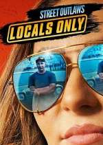 Watch Street Outlaws: Locals Only 123moviesFree