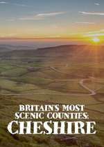 Watch Britain\'s Most Scenic Counties: Cheshire 123moviesFree