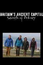 Watch Britains Ancient Capital Secrets of Orkney 123moviesFree