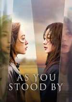 Watch As You Stood By 123moviesFree