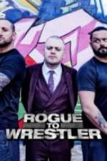 Watch Rogue to Wrestler 123moviesFree