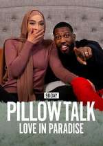 Watch 90 Day Pillow Talk: Love in Paradise 123moviesFree