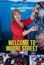 Watch Welcome to Moore Street 123moviesFree
